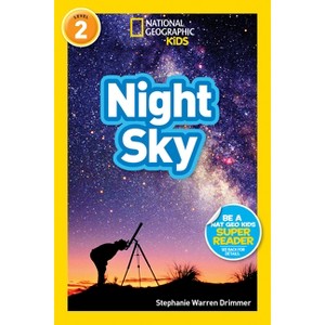Night Sky (National Geographic Kids Readers, Level 2) - by  Stephanie Warren Drimmer (Paperback) - 1 of 1
