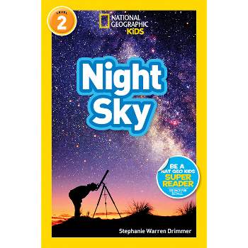 National Geographic Readers: Night Sky - by  Stephanie Warren Drimmer (Paperback)