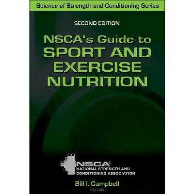 Nsca's Guide to Sport and Exercise Nutrition - 2nd Edition by  Nsca -National Strength & Conditioning Association & Bill Campbell (Hardcover)