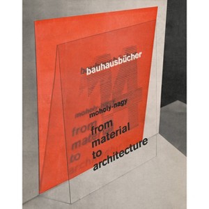 László Moholy-Nagy: From Material to Architecture - by  Walter Gropius & László Moholy-Nagy (Hardcover) - 1 of 1