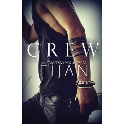 Crew - by  Tijan (Paperback)