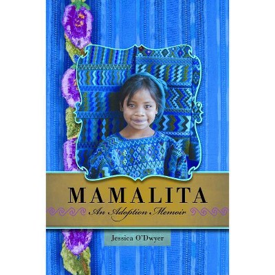 Mamalita - by  Jessica O'Dwyer (Paperback)