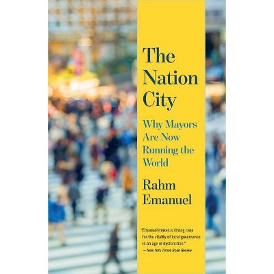 The Nation City - by  Rahm Emanuel (Paperback)