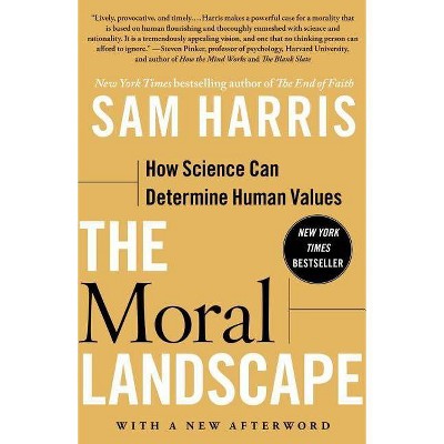 The Moral Landscape - by  Sam Harris (Paperback)