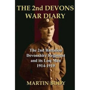 The 2nd Devons War Diary - by  Martin Body (Paperback) - 1 of 1