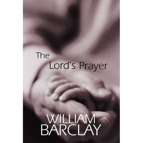 The Lord's Prayer - (William Barclay Library) by  William Barclay (Paperback) - image 1 of 1