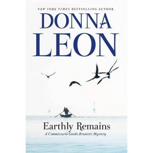 Earthly Remains - (The Commissario Guido Brunetti Mysteries) by Donna Leon - 1 of 1