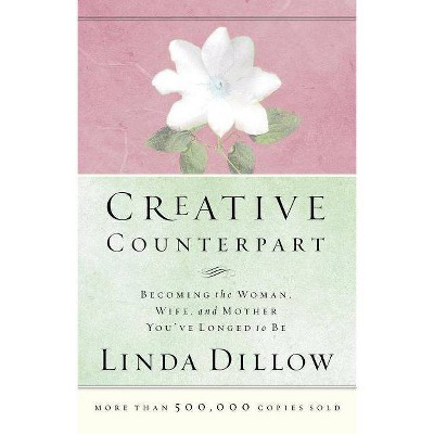 Creative Counterpart - by  Linda Dillow (Paperback)