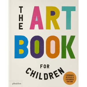 The Art Book for Children - by  Ferren Gipson & Amanda Renshaw & Gilda Williams (Hardcover) - 1 of 1