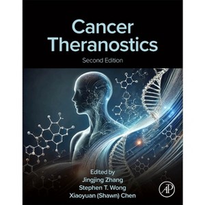 Cancer Theranostics, Second Edition - 2nd Edition by  Xiaoyuan Chen & Jingjing Zhang & Stephen Wong (Hardcover) - 1 of 1
