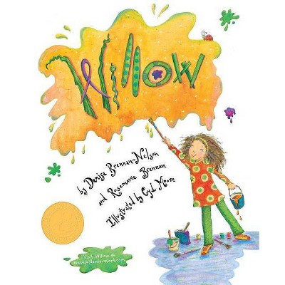 Willow - (Picture Books) by  Denise Brennan-Nelson & Rosemarie Brennan (Hardcover)