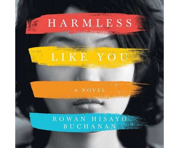 Harmless Like You - by  Rowan Hisayo Buchanan (AudioCD)