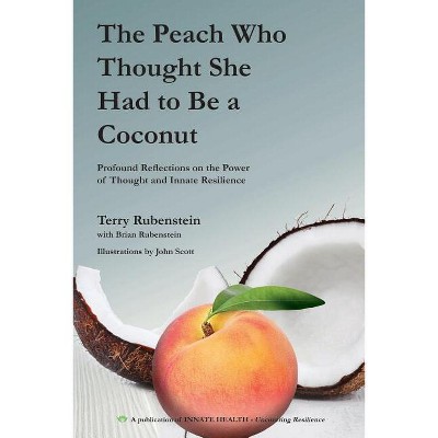The Peach Who Thought She Had to Be a Coconut - by  Terry Rubenstein (Paperback)