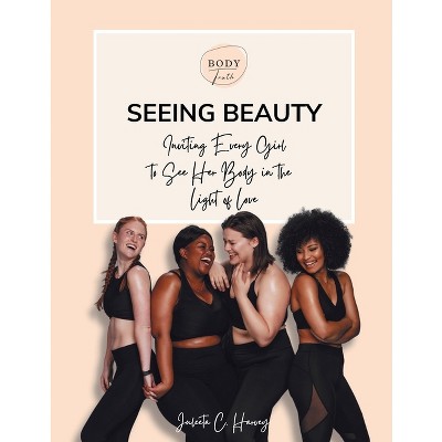 Seeing Beauty - by  Juleeta C Harvey (Paperback)