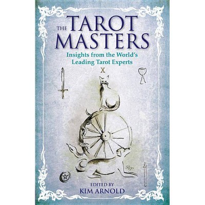 The Tarot Masters - by  Kim Arnold (Paperback)