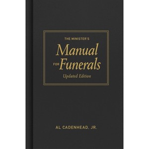 The Minister's Manual for Funerals, Updated Edition - by  Cadenhead (Hardcover) - 1 of 1