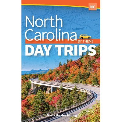 North Carolina Day Trips by Theme - by  Marla Hardee Milling (Paperback)