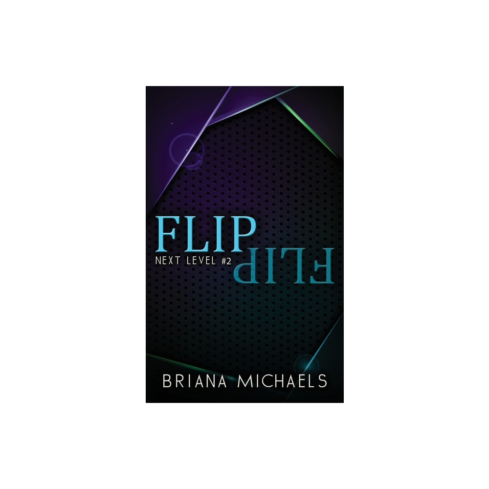 Flip - Discreet Cover Edition - by Briana Michaels (Paperback)