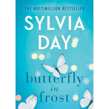 Butterfly in Frost - by  Sylvia Day (Paperback)