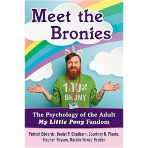 Meet the Bronies - by  Patrick Edwards & Daniel P Chadborn & Courtney N Plante (Paperback) - 1 of 1