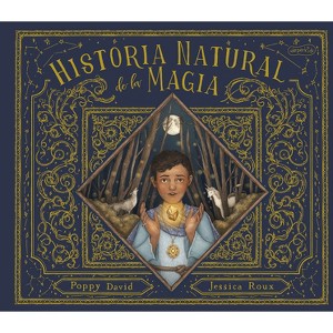 Historia Natural de la Magia (Natural History of Magick - Spanish Edition) - by  David Poppy (Hardcover) - 1 of 1