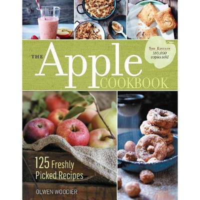 The Apple Cookbook, 3rd Edition - by  Olwen Woodier (Paperback)