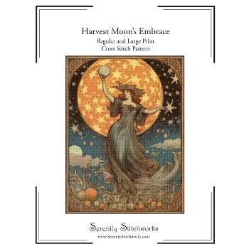 Harvest Moon's Embrace Cross Stitch Pattern - by  Carmen Wolf & Serenity Stitchworks (Paperback)