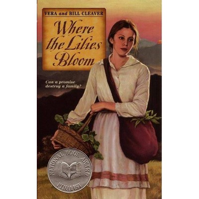 Where the Lilies Bloom - by  Bill Cleaver & Vera Cleaver (Paperback)