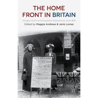 The Home Front in Britain - by  Janis Lomas (Paperback)