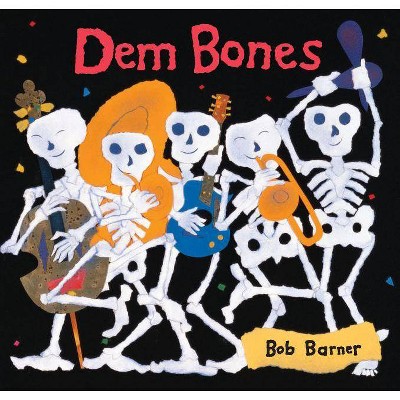 Dem Bones - by  Bob Barner (Paperback)