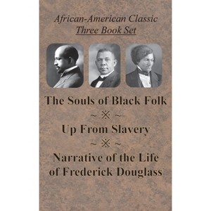 African-American Classic Three Book Set - The Souls of Black Folk, Up From Slavery, and Narrative of the Life of Frederick Douglass - (Hardcover) - 1 of 1