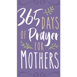 365 Days of Prayer for Mothers - by  Broadstreet Publishing Group LLC (Leather Bound) - 1 of 1