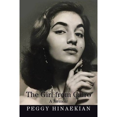 The Girl from Cairo - by  Peggy Hinaekian (Paperback)