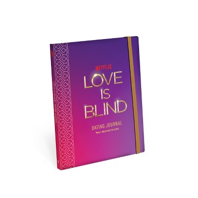 Love Is Blind: Dating Journal - by  Alexandra Franzen (Paperback)