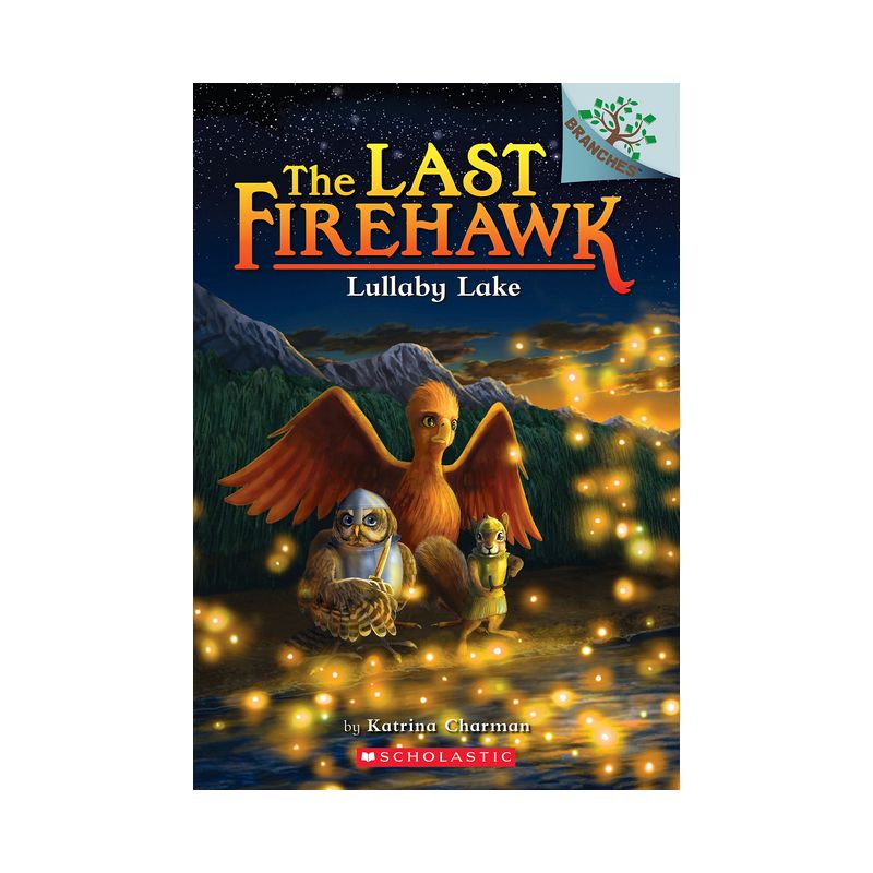 Lullaby Lake: A Branches Book (the Last Firehawk #4) - by  Katrina Charman (Paperback), 1 of 2