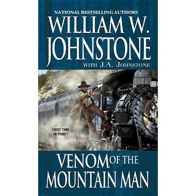 Venom of the Mountain Man - by  William W Johnstone & J A Johnstone (Paperback)