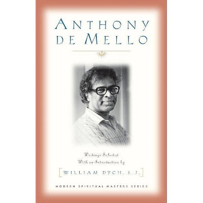 Anthony de Mello - (Modern Spiritual Masters) by  Anthony De Mello (Paperback)