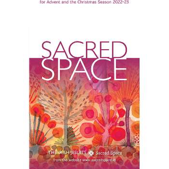 Sacred Space for Advent and the Christmas Season 2022-23 - by  The Irish Jesuits (Paperback)