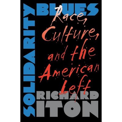 Solidarity Blues - by  Richard Iton (Paperback)