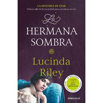 La Hermana Sombra / The Shadow Sister - (Las Siete Hermanas) by  Lucinda Riley (Paperback)