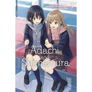 Adachi and Shimamura, Vol. 3 (Manga) - (Adachi and Shimamura (Manga)) by  Hitoma Iruma (Paperback) - 1 of 1