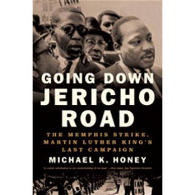 Going Down Jericho Road - by  Michael K Honey (Paperback)