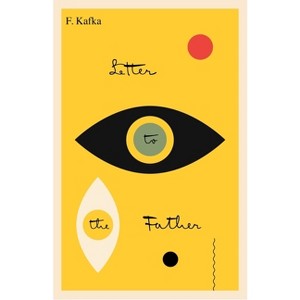 Letter to the Father/Brief an Den Vater - (Schocken Kafka Library) by  Franz Kafka (Paperback) - 1 of 1
