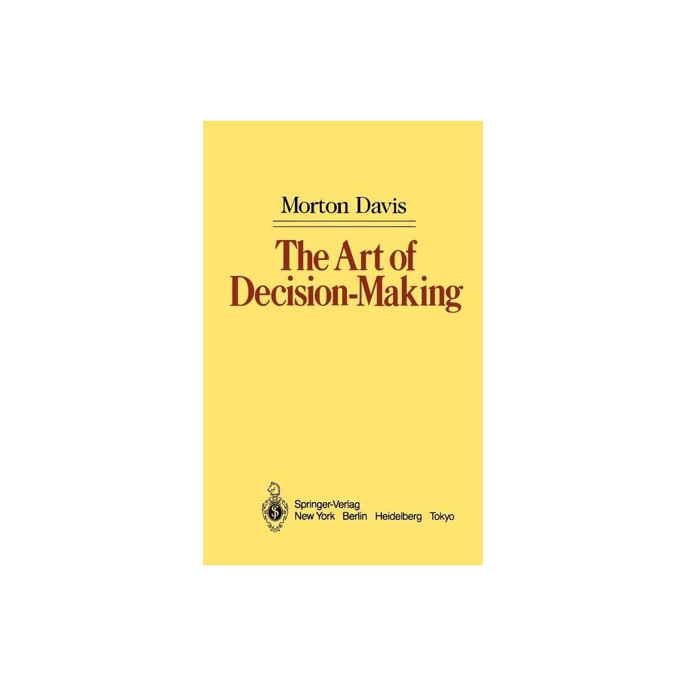 The Art of Decision-Making - by Morton Davis (Hardcover)