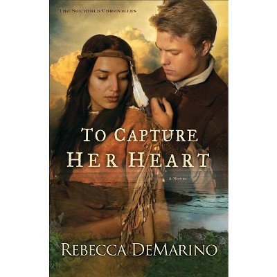 To Capture Her Heart - (Southold Chronicles) by  Rebecca Demarino (Paperback)