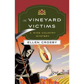 The Vineyard Victims - (Wine Country Mysteries) by  Ellen Crosby (Paperback)