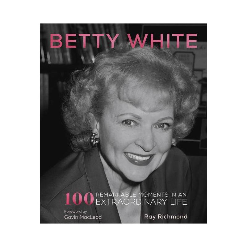 Betty White - by  Ray Richmond (Paperback), 1 of 2