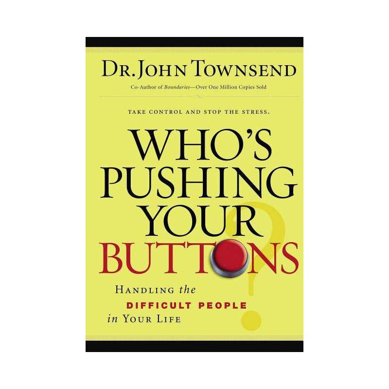Who's Pushing Your Buttons? - by  John Townsend (Paperback), 1 of 2