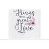 C&F Home 18" x 27" Things With Great Love Embroidered Cotton Flour Sack Kitchen Towel - 3 of 3