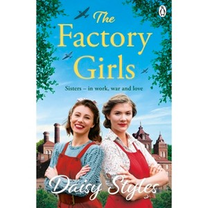 The Factory Girls - by  Daisy Styles (Paperback) - 1 of 1
